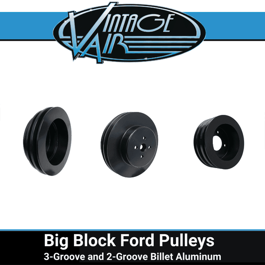 VINTAGE AIR RELEASES NEW PULLEY KITS TO SUPPORT FORD BIG BLOCK ENGINES